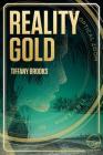 Reality Gold (The Shifting Reality Collection) By Tiffany Brooks Cover Image
