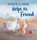 Spencer the Siksik Helps His Friend: English Edition By Shawna Thomson, Nadia Sammurtok, Valentina Jaskina (Illustrator) Cover Image