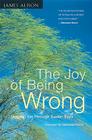 The Joy of Being Wrong: Original Sin Through Easter Eyes Cover Image