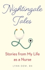 Nightingale Tales: Stories from My Life as a Nurse Cover Image