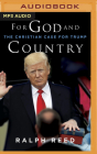 For God and Country: The Christian Case for Trump By Ralph Reed, Tom Parks (Read by) Cover Image