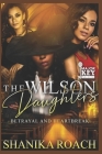 The Wilson Daughters: Betrayal and Heartbreak Cover Image