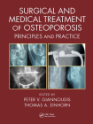 Surgical and Medical Treatment of Osteoporosis: Principles and Practice By Peter V. Giannoudis (Editor), Thomas A. Einhorn (Editor) Cover Image