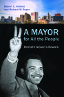 A Mayor for All the People: Kenneth Gibson's Newark Cover Image