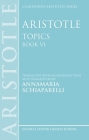 Aristotle: Topics Book VI (Clarendon Aristotle) By Annamaria Schiaparelli Cover Image