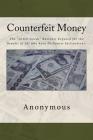 Counterfeit Money: The 