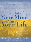 Get Out of Your Mind and Into Your Life Cover Image