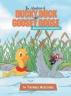 The Adventures of Ducky Duck and Goosey Goose: Meeting the Neighbors Cover Image