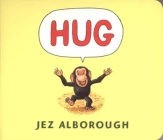 Hug By Jez Alborough, Jez Alborough (Illustrator) Cover Image
