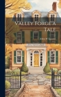 Valley Forge a Tale Cover Image