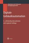 Digitale Gebäudeautomation By Siegfried Baumgarth (Contribution by), Arbeitskreis Der Professoren Für Regelun (Editor), Elmar Bollin (Contribution by) Cover Image