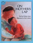 On Mother's Lap By Ann Herbert Scott, Glo Coalson (Illustrator) Cover Image