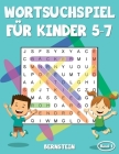 Wortsuchspiel für Kinder 5-7: 200 Wortsuchrätsel für Kinder ab 5 bis 7 - mit Lösungen - Großdruck (Band 1) By Bernstein Cover Image