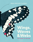 Wings, Waves & Webs: Patterns in Nature Cover Image