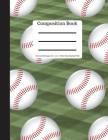 Composition Book 200 Sheet/400 Pages 8.5 X 11 In.-Wide Ruled Baseball Field: Baseball Writing Notebook - Soft Cover By Goddess Book Press Cover Image