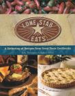 Lone Star Eats: A Gathering of Recipes from Great Texas Cookbooks Cover Image