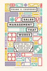 Sales Management That Works: How to Sell in a World That Never Stops Changing Cover Image