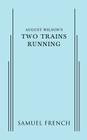 August Wilson's Two Trains Running Cover Image