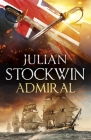 Admiral: Thomas Kydd 27: Kydd 27 By Julian Stockwin Cover Image