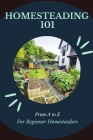 Homesteading 101: A to Z for Beginners By Ryan Cyphers Cover Image