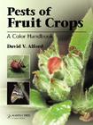 Pests of Fruit Crops: A Color Handbook (Plant Protection Handbooks) Cover Image