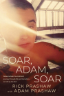 Soar, Adam, Soar By Rick Prashaw Cover Image