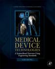 Medical Device Technologies: A Systems Based Overview Using Engineering Standards Cover Image