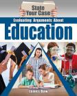 Evaluating Arguments about Education By James Bow Cover Image