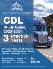 CDL Study Guide 2023-2024: 3 Practice Tests and CDL Training Manual Book for All Endorsement Exams (Hazmat, Passenger, etc.) [2nd Edition] Cover Image