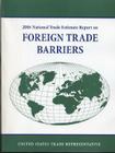 National Trade Estimate Report on Foreign Trade Barriers By Office of the United States Trade Repres (Producer) Cover Image