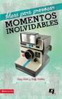 Ideas Para Provocar Momentos Inolvidables = Ideas to Provoke Unforgettable Moments (Especialidades Juveniles) By Doug Fields, Duffy Robbins Cover Image