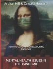 Mental Health Issues in the Pandemic: How to Cope with Stress During Pandemic Cover Image
