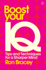 Boost your IQ: Tips and Techniques for a Sharper Mind (Mindzone #3) By Ron Bracey Cover Image