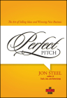 Perfect Pitch: The Art of Selling Ideas and Winning New Business (Adweek Books) By Jon Steel Cover Image