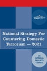 National Strategy for Countering Domestic Terrorism: 2021 By Us National Security Council Cover Image