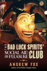 The Bad Luck Spirits' Social Aid and Pleasure Club By Andrew Fox Cover Image