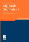 Algebraic Geometry: Part I: Schemes. with Examples and Exercises (Advanced Lectures in Mathematics) Cover Image
