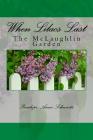 When Lilacs Last: The McLaughlin Garden By Penelope Anne Schwartz Cover Image