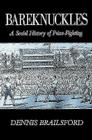 Bareknuckles: A Social History of Prize Fighting By Dennis Brailsford Cover Image