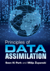 Principles of Data Assimilation By Seon Ki Park, Milija Zupanski Cover Image
