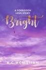 Bright: A Forbidden Love Story By K.C McMillian Cover Image