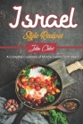 Israel Style Recipes: A Complete Cookbook of Middle-Eastern Dish Ideas! By Julia Chiles Cover Image