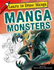 Manga Monsters (Learn to Draw Manga) By Richard Jones, Jorge Santillan Cover Image