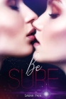 Be Sure: A Lesbian Romance Novel By Sarah Pain Cover Image