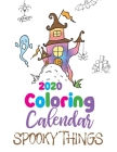 2020 Coloring Calendar Spooky Things By Gumdrop Press Cover Image