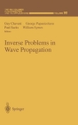 Inverse Problems in Wave Propagation (Ima Volumes in Mathematics and Its Applications #90) By Guy Chavent (Editor), George Papanicolaou (Editor), Paul Sacks (Editor) Cover Image