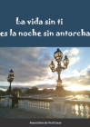 La vida sin ti es la noche sin antorcha Cover Image