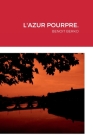 L'Azur Pourpre.: Benoit Berko By Benoit Berko Cover Image