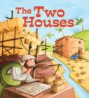 The Two Houses (My Bible Stories) Cover Image