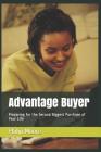 Advantage Buyer: Preparing for the Second Biggest Purchase of Your Life By Philip Moore Cover Image